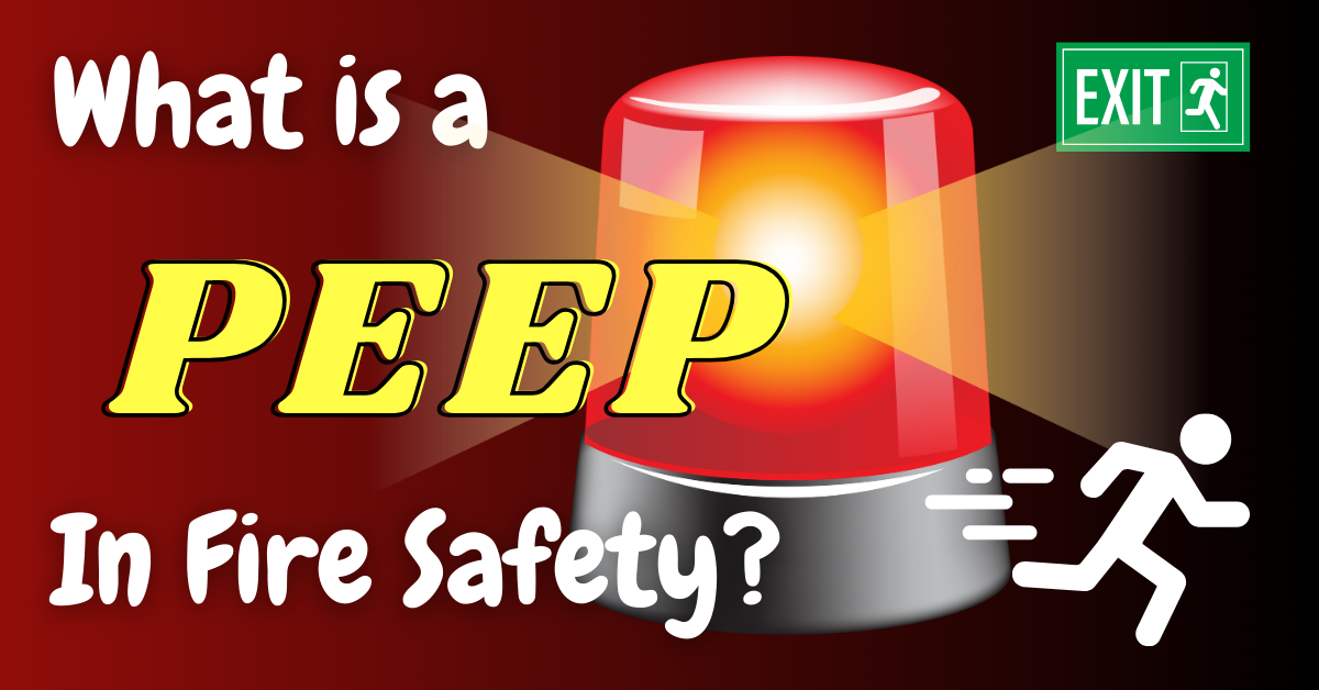 What is a PEEP in Fire Safety